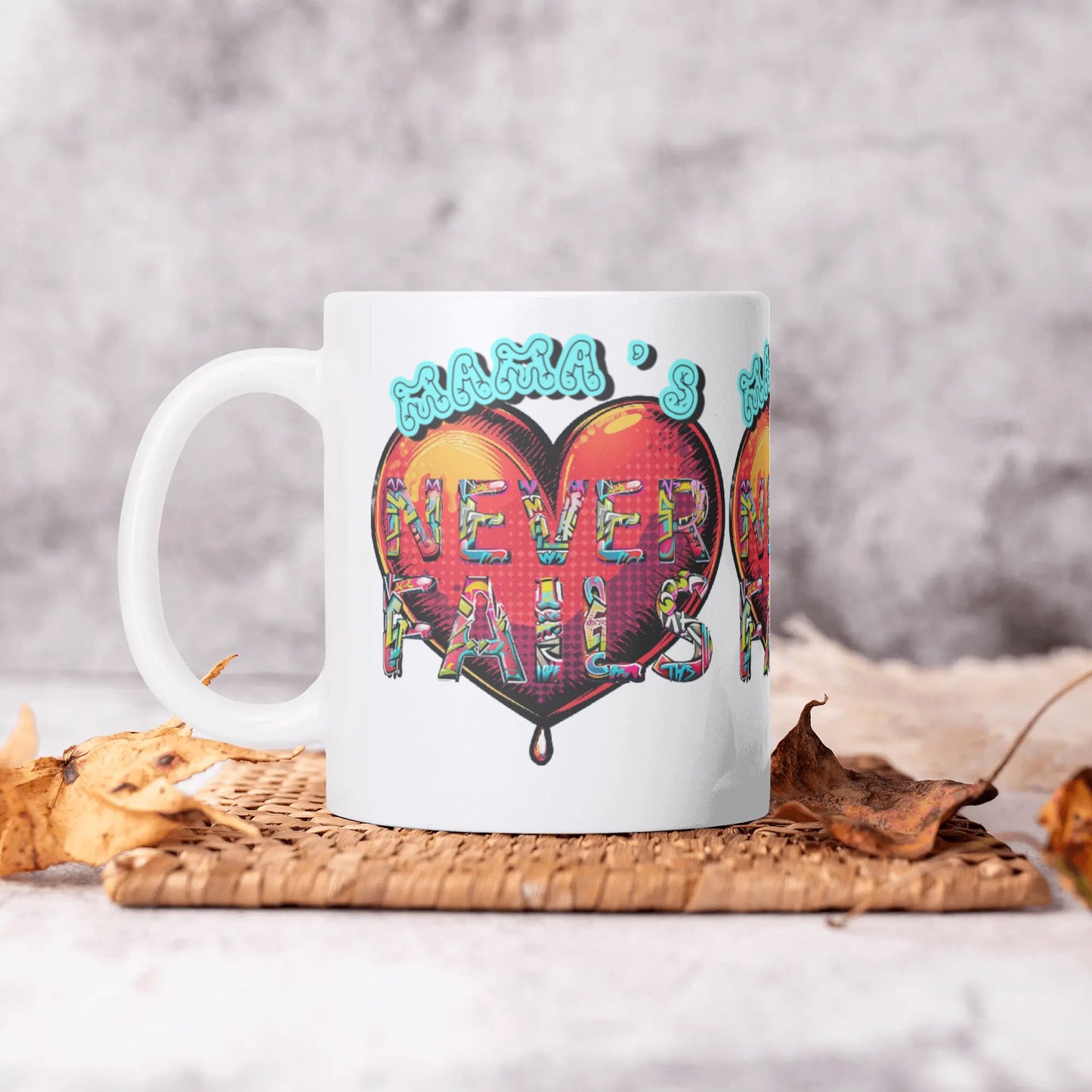 Mama's Love Never Fails- White Coffee Mug, Free Shipping