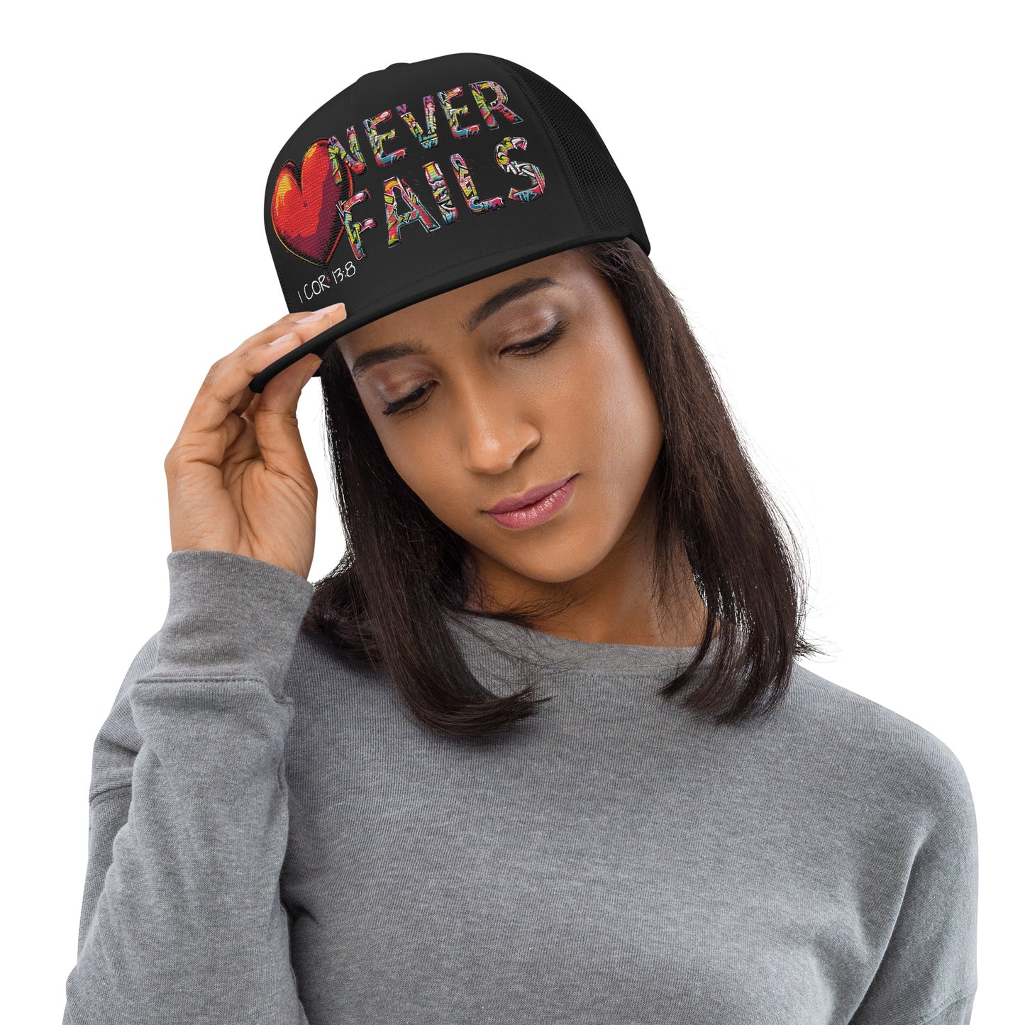 LOVE NEVER FAILS- Trucker Cap