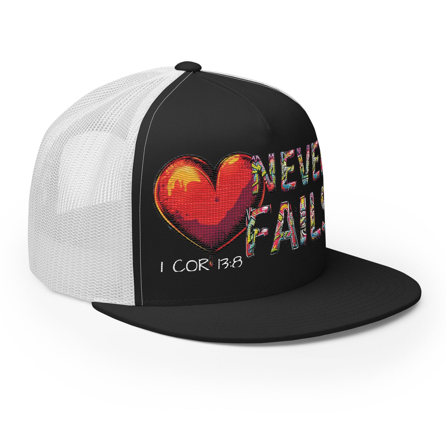 LOVE NEVER FAILS- Trucker Cap