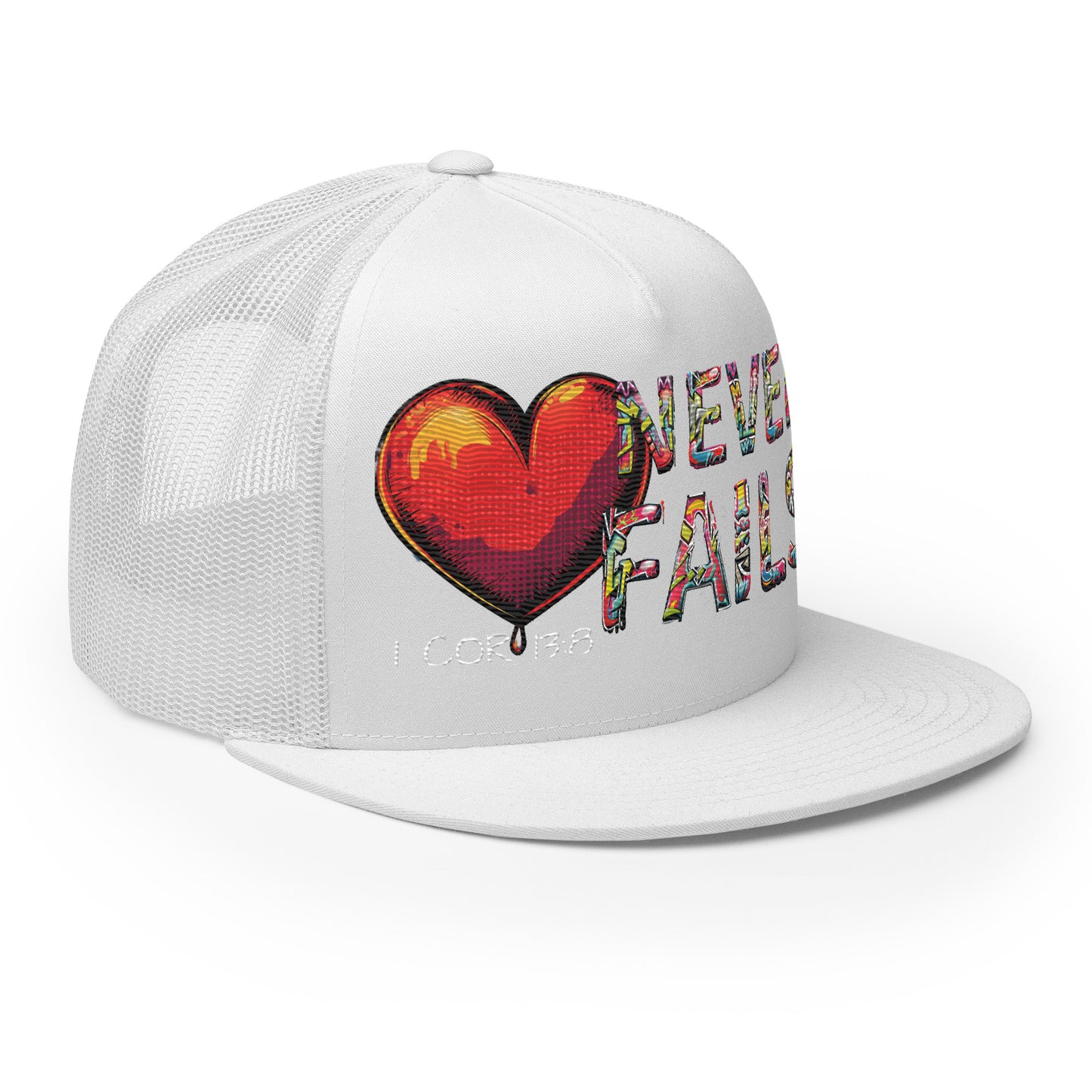 LOVE NEVER FAILS- Trucker Cap