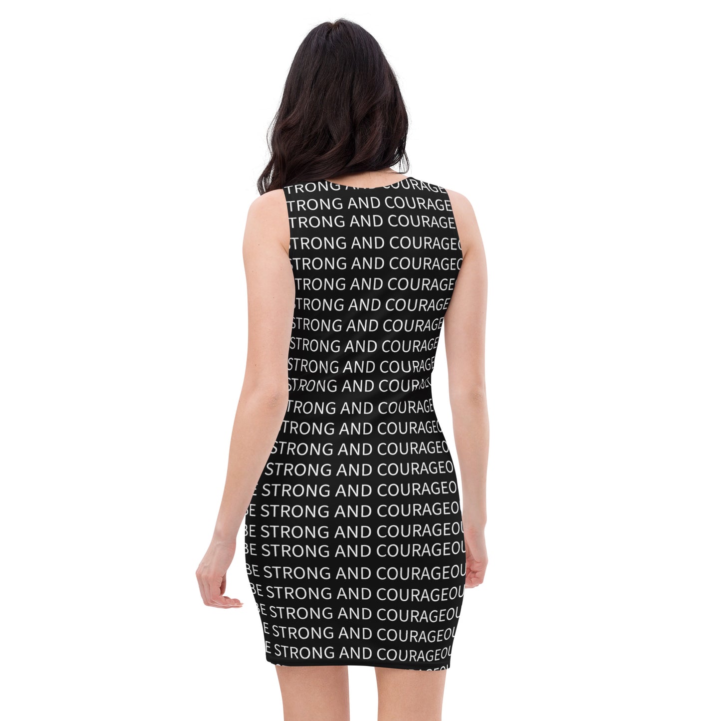 BE STRONG AND COURAGEOUS- Bodycon dress