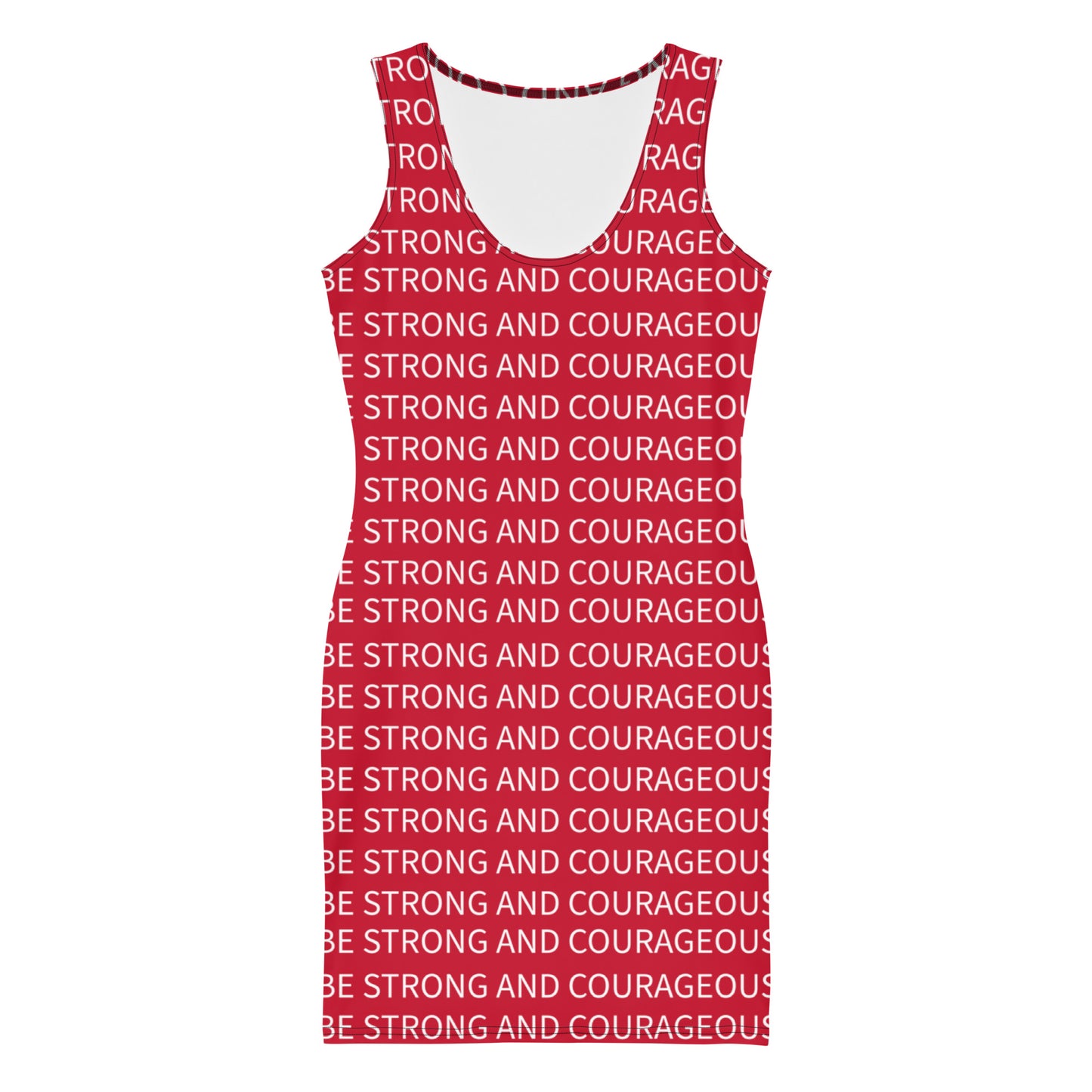 BE STRONG AND COURAGEOUS- Bodycon dress