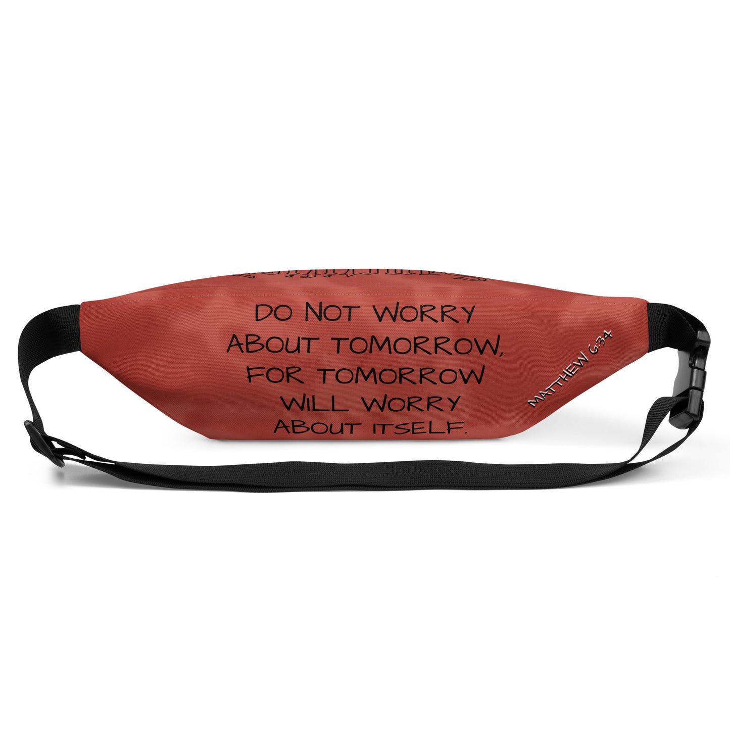 DO NOT WORRY- Fanny Pack