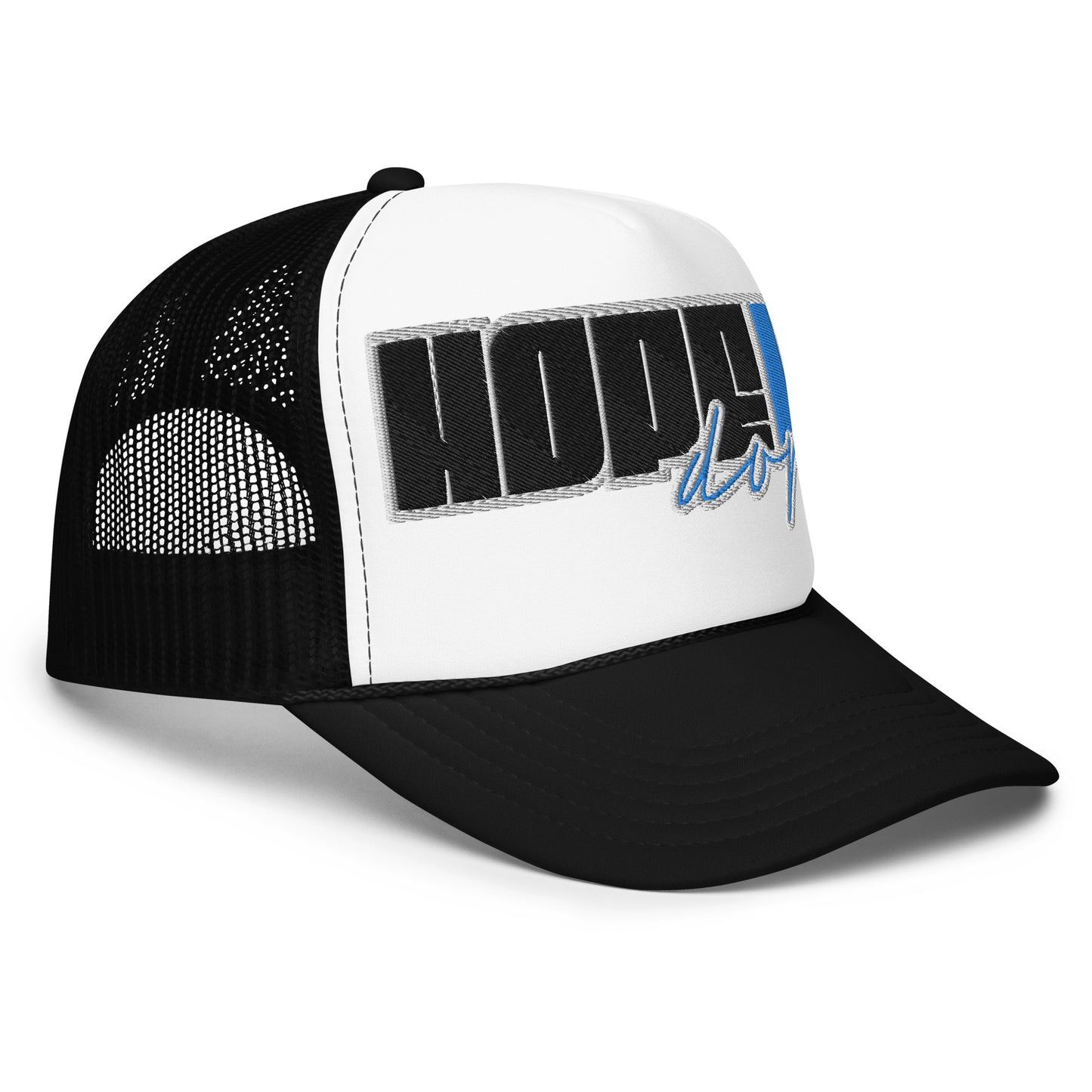 Hope is Dope- Embroidered Foam trucker hat