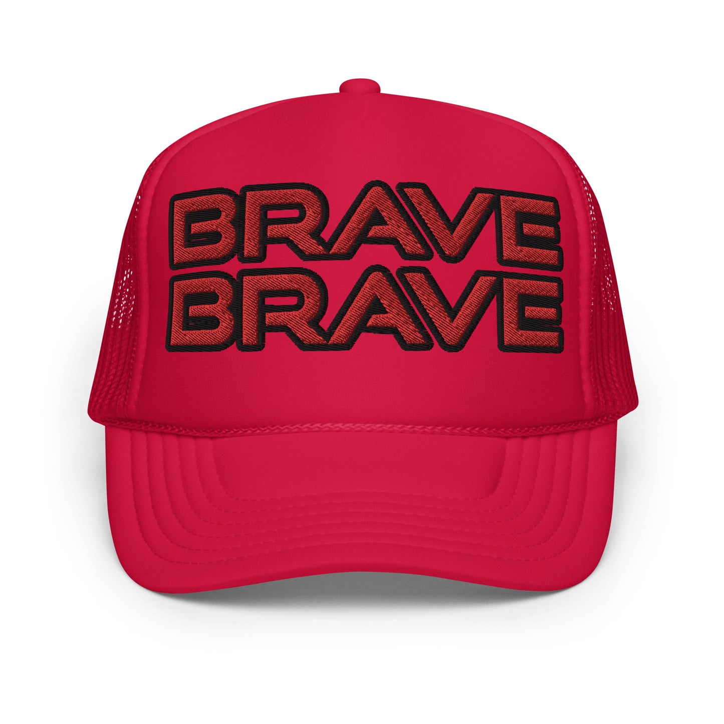 BRAVE BRAVE- Foam trucker hat