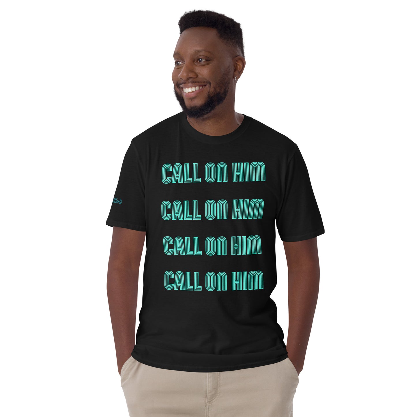 CALL ON HIM- Short-Sleeve Unisex T-Shirt