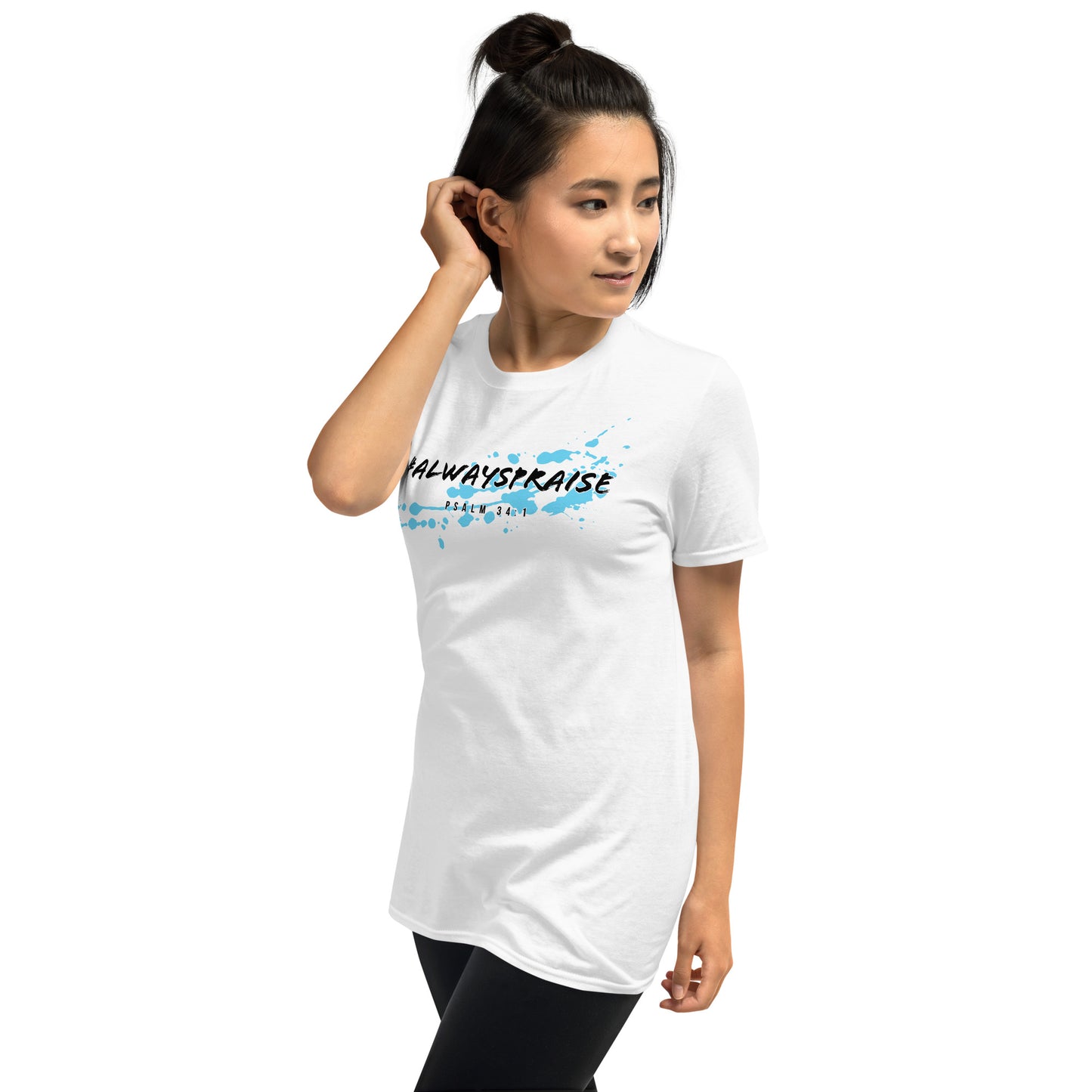 #ALWAYSPRAISE- Short-Sleeve Unisex T-Shirt