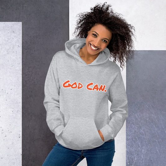 God Can- Unisex Hoodie